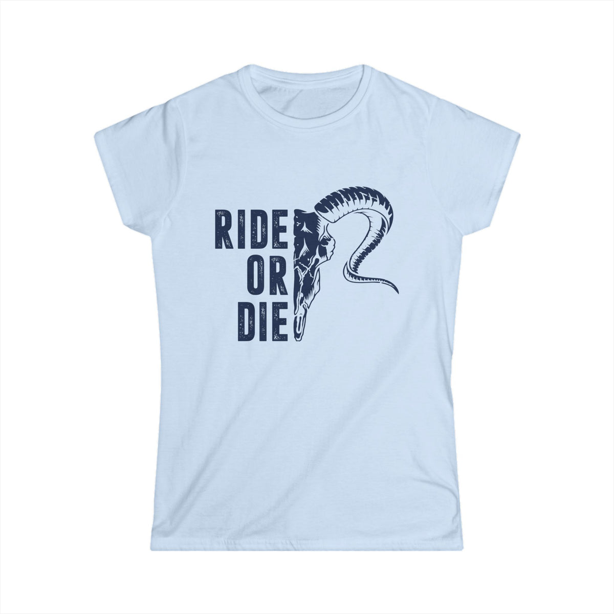 Ride or Die Women&#39;s Softstyle T-Shirt