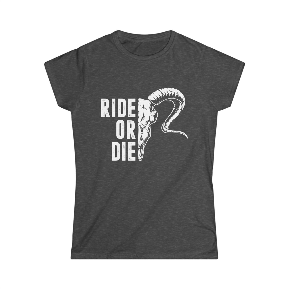 Ride or Die Women&#39;s Softstyle T-Shirt