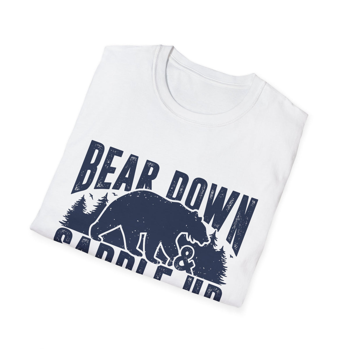 Bear Down and Saddle Up Men&#39;s Softstyle T-Shirt