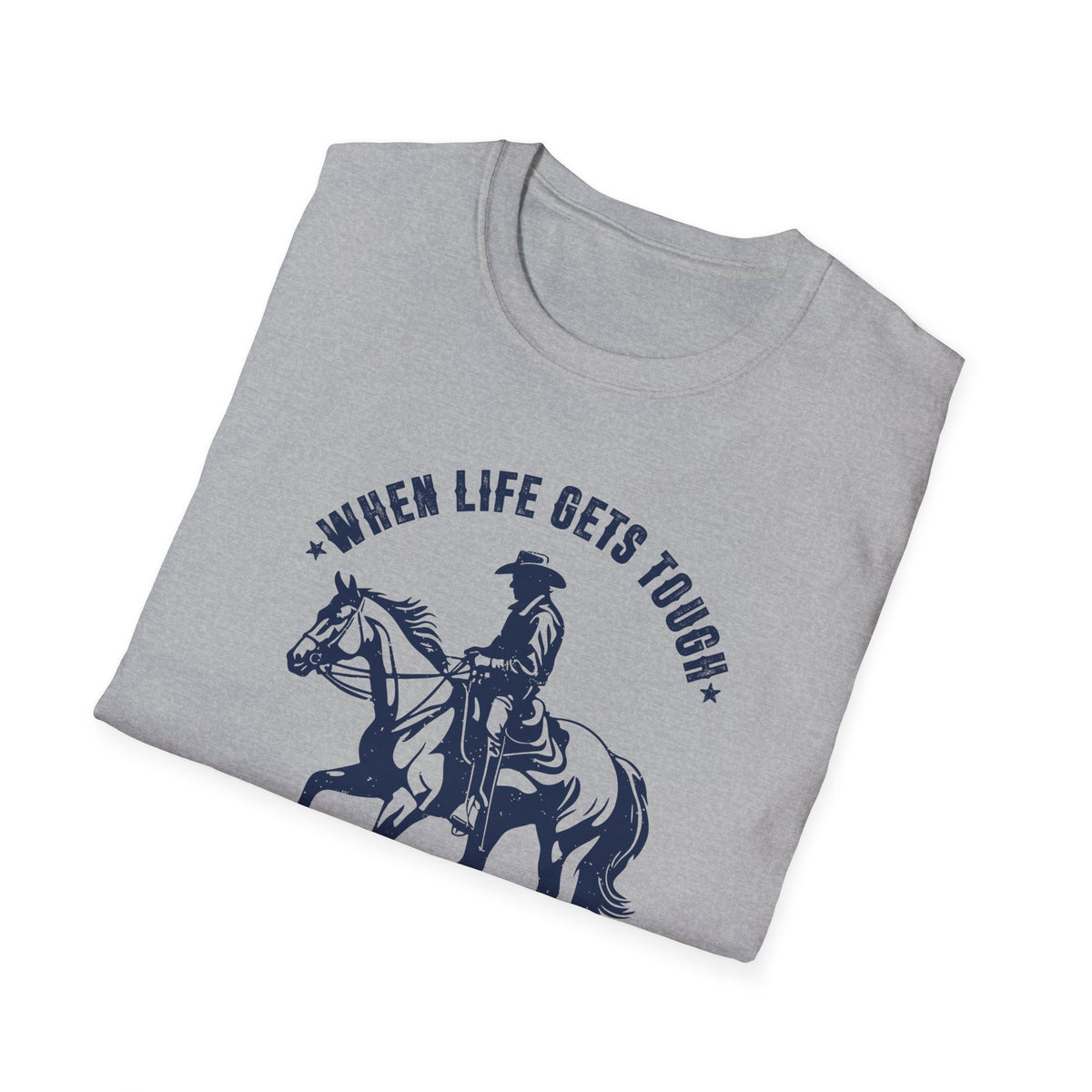 When Life Gets Tough Cowboy Up Men&#39;s  Softstyle T-Shirt