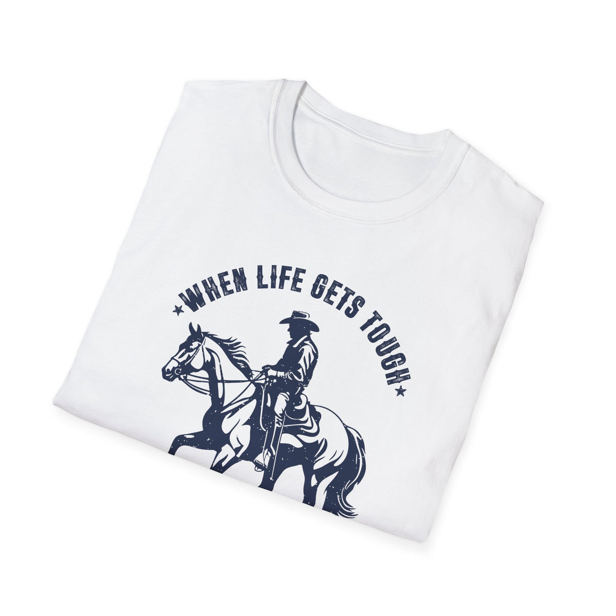 When Life Gets Tough Cowboy Up Men&#39;s  Softstyle T-Shirt