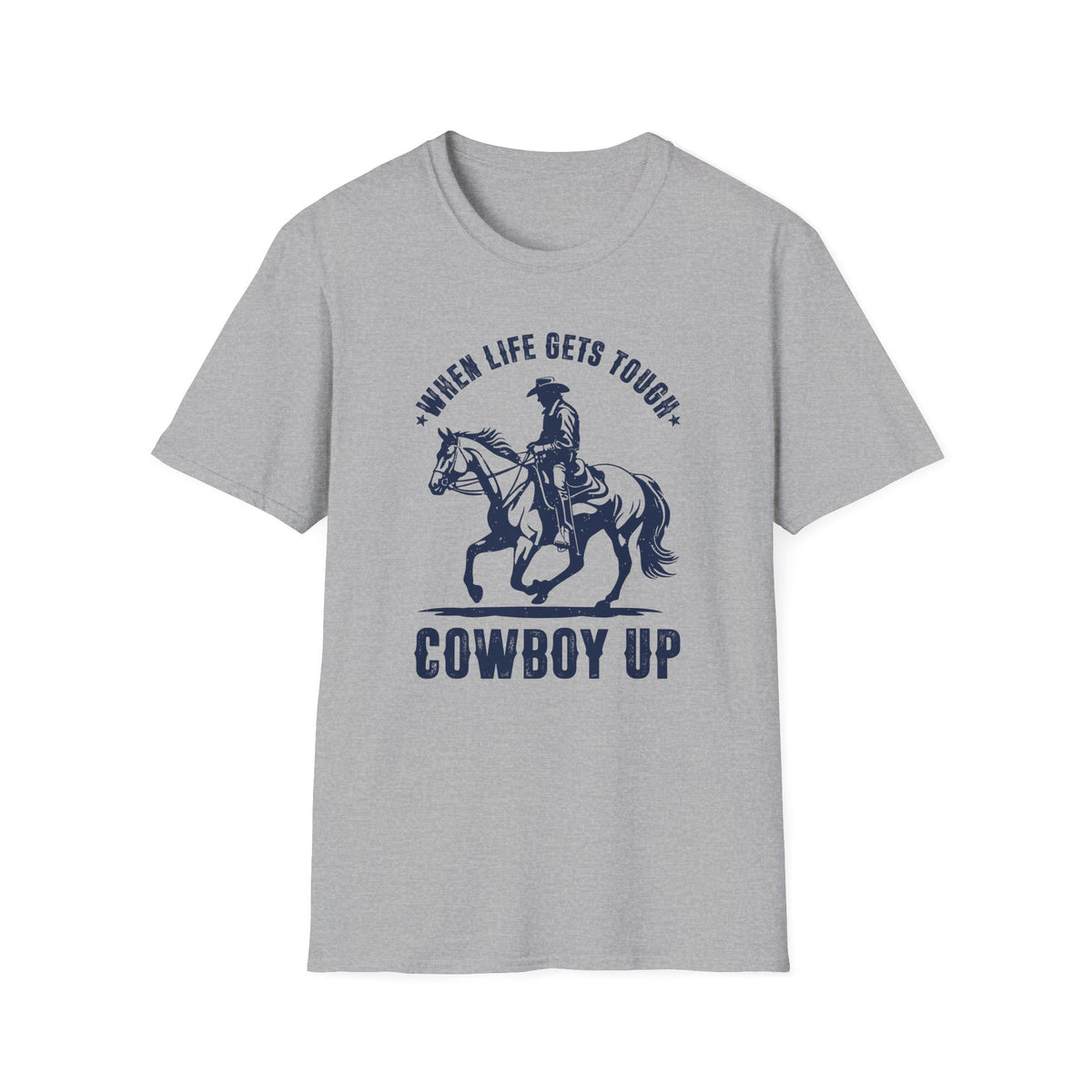 When Life Gets Tough Cowboy Up Men&#39;s  Softstyle T-Shirt