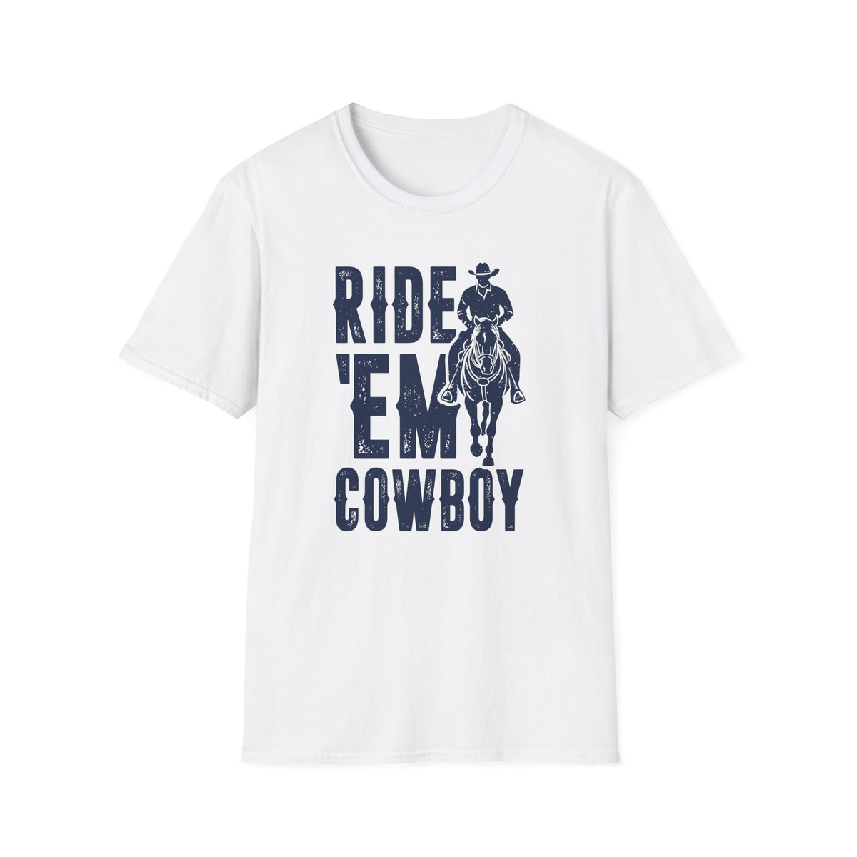 Ride &#39;Em Cowboy Men&#39;s Softstyle T-Shirt