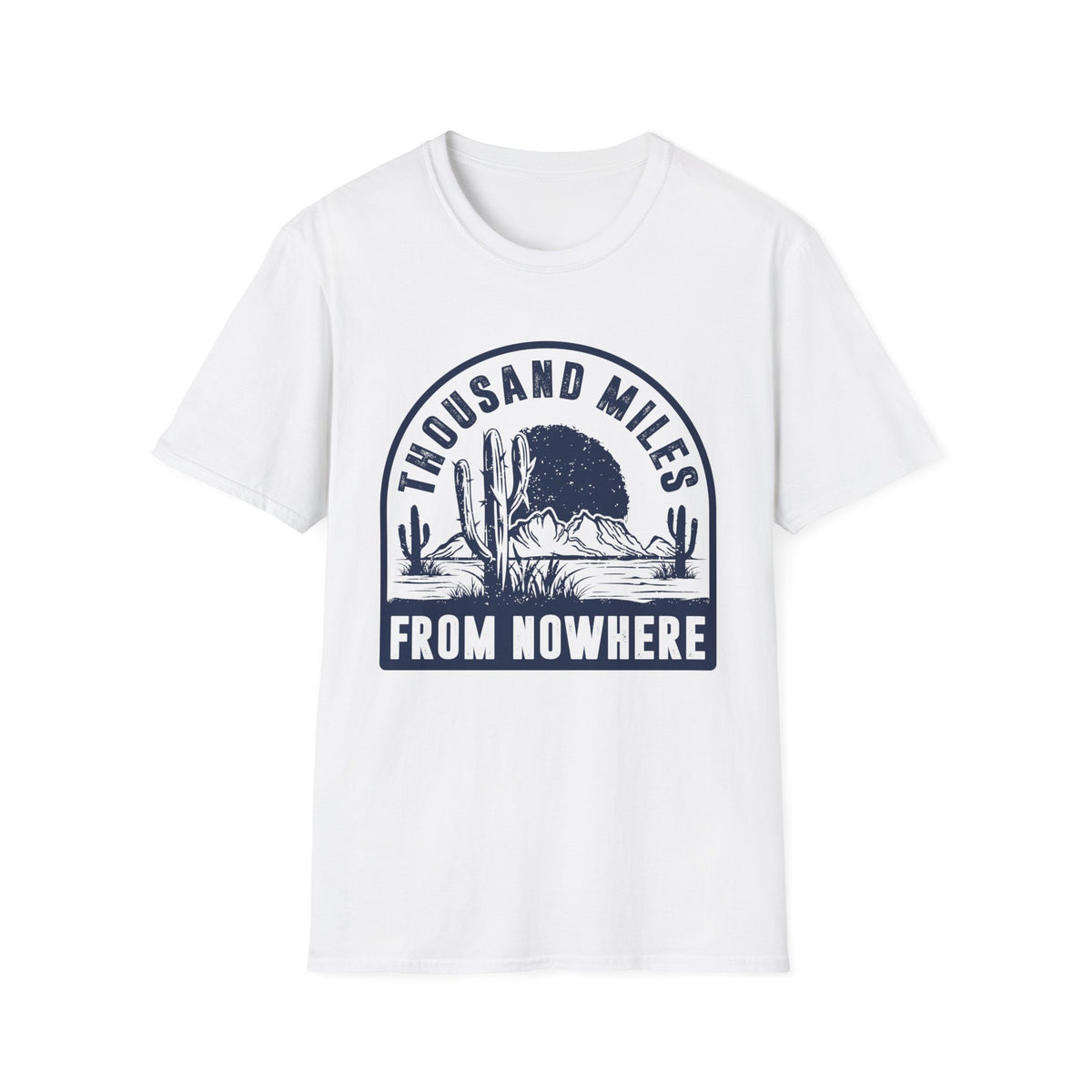 Thousand Miles from Nowhere Men&#39;s  Softstyle T-Shirt